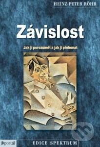Kniha: Závislost (Heinz-Peter Röhr). Portál, 2015 Kniha: Závislost (Heinz-Peter Röhr). Portál, 2015