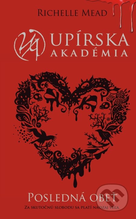 E-kniha: Posledná obeť (Upírska akadémia 6) (Richelle Mead). Slovart, 2015 E-kniha: Posledná obeť (Upírska akadémia 6) (Richelle Mead). Slovart, 2015