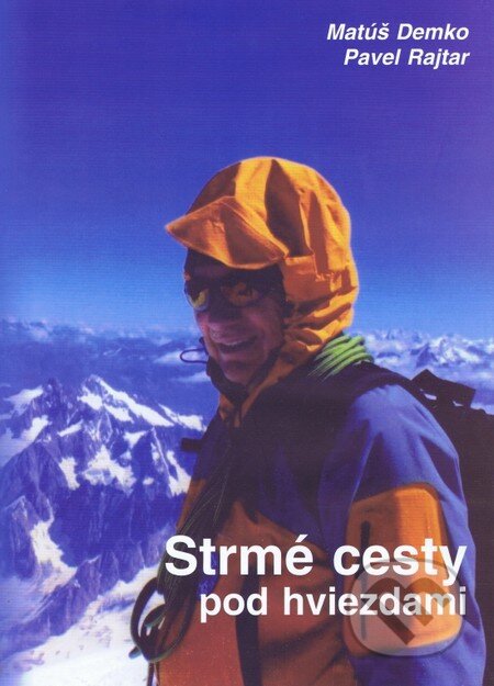 Kniha: Strmé cesty pod hviezdami (Matúš Demko a Pavel Rajtar). OZ Hlbiny, 2015 Kniha: Strmé cesty pod hviezdami (Matúš Demko a Pavel Rajtar). OZ Hlbiny, 2015