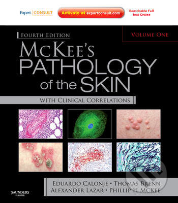 McKee&#039;s Pathology of the Skin - J. Eduardo Calonje a kolektív, Saunders, 2011