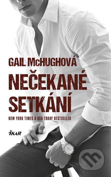 Kniha: Collide 1: Nečekané setkání (Gail McHugh). Ikar CZ, 2015 Kniha: Collide 1: Nečekané setkání (Gail McHugh). Ikar CZ, 2015