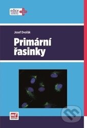 Kniha: Primární řasinky (Josef Dvořák). Mladá fronta, 2015 Kniha: Primární řasinky (Josef Dvořák). Mladá fronta, 2015