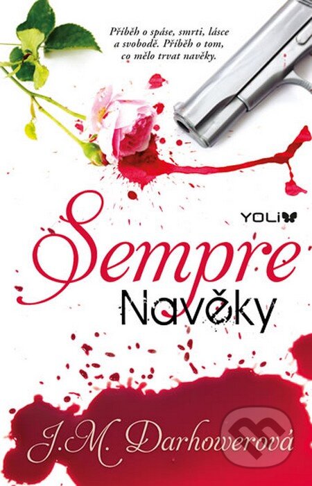 Kniha: Sempre – Navěky (J.M. Darhower). YOLi CZ, 2015 Kniha: Sempre – Navěky (J.M. Darhower). YOLi CZ, 2015