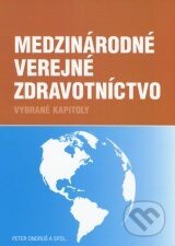 Kniha: Medzinárodné verejné zdravotníctvo (Peter Ondruš). Matica slovenská, 2015 Kniha: Medzinárodné verejné zdravotníctvo (Peter Ondruš). Matica slovenská, 2015