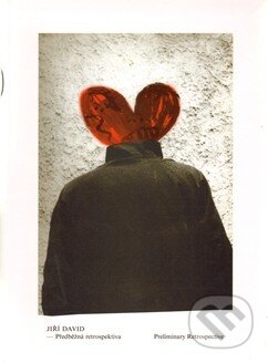 Kniha: Předběžná retrospektiva (Jiří David). Moravská galerie v Brně, 2009 Kniha: Předběžná retrospektiva (Jiří David). Moravská galerie v Brně, 2009