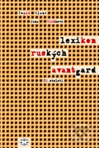 Kniha: Lexikon ruských avantgard (Jana Kleňhová a Tomáš Glanc). Libri, 2005 Kniha: Lexikon ruských avantgard (Jana Kleňhová a Tomáš Glanc). Libri, 2005