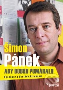 Kniha: Pánek Šimon - Aby dobro pomáhalo (David Klimeš). Portál, 2015 Kniha: Pánek Šimon - Aby dobro pomáhalo (David Klimeš). Portál, 2015