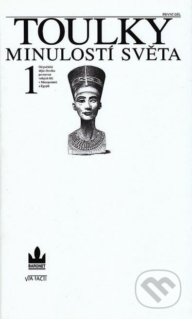 Kniha: Toulky minulostí světa 1 (Autorský kolektiv). Baronet, Via Facti, 2002 Kniha: Toulky minulostí světa 1 (Autorský kolektiv). Baronet, Via Facti, 2002