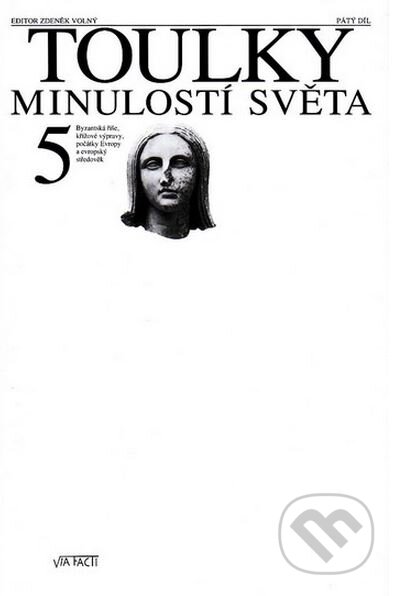 Kniha: Toulky minulostí světa 5 (Autorský kolektiv). Baronet, Via Facti, 2003 Kniha: Toulky minulostí světa 5 (Autorský kolektiv). Baronet, Via Facti, 2003