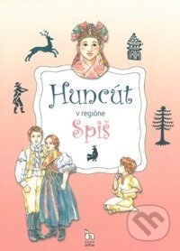Kniha: Huncút v regióne Spiš (Diana Némethová a Nora Čechmánková). Úľuv, 2012 Kniha: Huncút v regióne Spiš (Diana Némethová a Nora Čechmánková). Úľuv, 2012