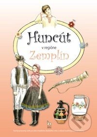 Kniha: Huncút v regióne Zemplín (Diana Némethová). Úľuv, 2013 Kniha: Huncút v regióne Zemplín (Diana Némethová). Úľuv, 2013