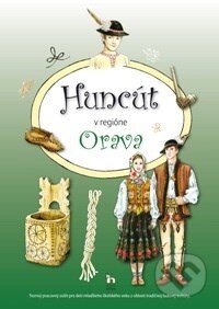 Kniha: Huncút v regióne Orava (Diana Némethová). Úľuv, 2012 Kniha: Huncút v regióne Orava (Diana Némethová). Úľuv, 2012