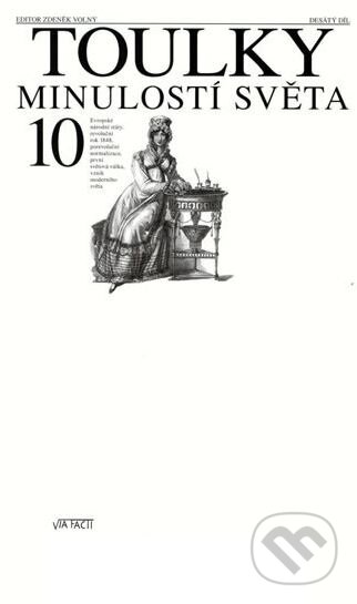 Kniha: Toulky minulostí světa 10 (Autorský kolektiv). Baronet, Via Facti, 2008 Kniha: Toulky minulostí světa 10 (Autorský kolektiv). Baronet, Via Facti, 2008