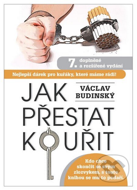 Kniha: Jak přestat kouřit (Václav Budinský). Rebellion, 2015 Kniha: Jak přestat kouřit (Václav Budinský). Rebellion, 2015