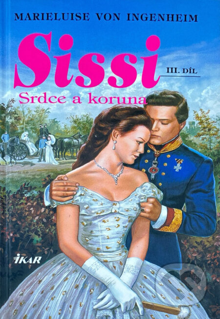 Kniha: Sissi (Marieluise von Ingenheim). Ikar, 1999 Kniha: Sissi (Marieluise von Ingenheim). Ikar, 1999