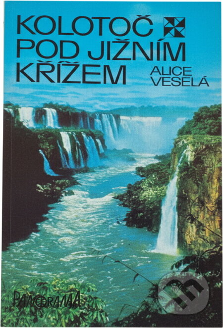 Kniha: Kolotoč pod Jižním křížem (Alice Veselá). , 1980 Kniha: Kolotoč pod Jižním křížem (Alice Veselá). , 1980