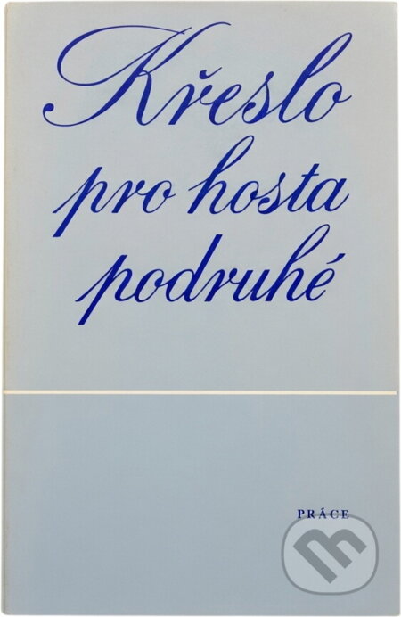 Kniha: Křeslo pro hosta podruhé (Jan Zelenka). Práce, 1988 Kniha: Křeslo pro hosta podruhé (Jan Zelenka). Práce, 1988