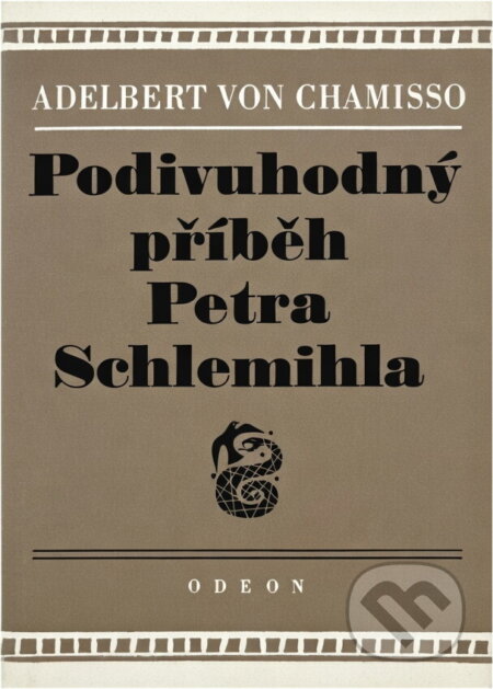 Kniha: Podivuhodný příběh Petra Schlemihla (Adelbert von Chamisso). Odeon, 1981 Kniha: Podivuhodný příběh Petra Schlemihla (Adelbert von Chamisso). Odeon, 1981
