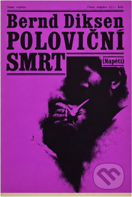 Kniha: Poloviční smrt (Bernd Diksen). Naše vojsko, 1974 Kniha: Poloviční smrt (Bernd Diksen). Naše vojsko, 1974