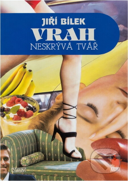 Kniha: Vrah neskrývá tvář (Jiří Bílek). Nava, 2002 Kniha: Vrah neskrývá tvář (Jiří Bílek). Nava, 2002