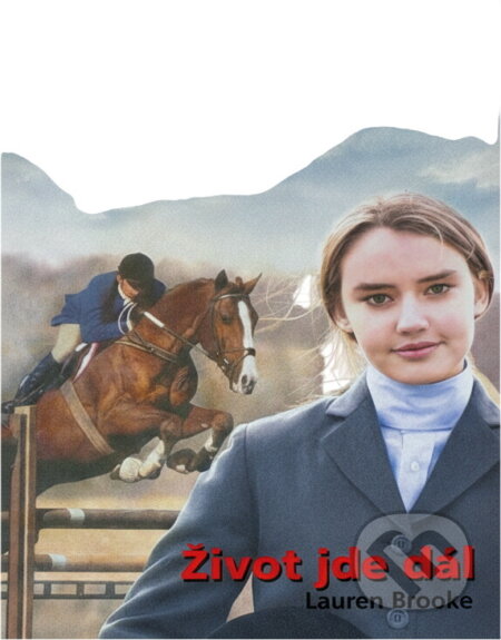Kniha: Život jde dál (Lauren Brooke). , 2010 Kniha: Život jde dál (Lauren Brooke). , 2010
