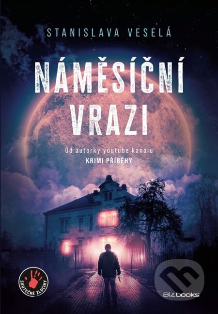 Kniha: Náměsíční vrazi (Stanislava Veselá). BIZBOOKS, 2023 Kniha: Náměsíční vrazi (Stanislava Veselá). BIZBOOKS, 2023