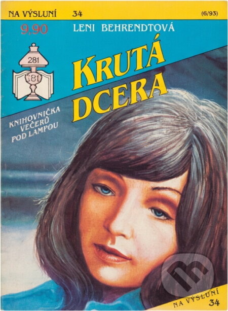 Kniha: Krutá dcera (Leni Behrendt). Ivo Železný, 1993 Kniha: Krutá dcera (Leni Behrendt). Ivo Železný, 1993