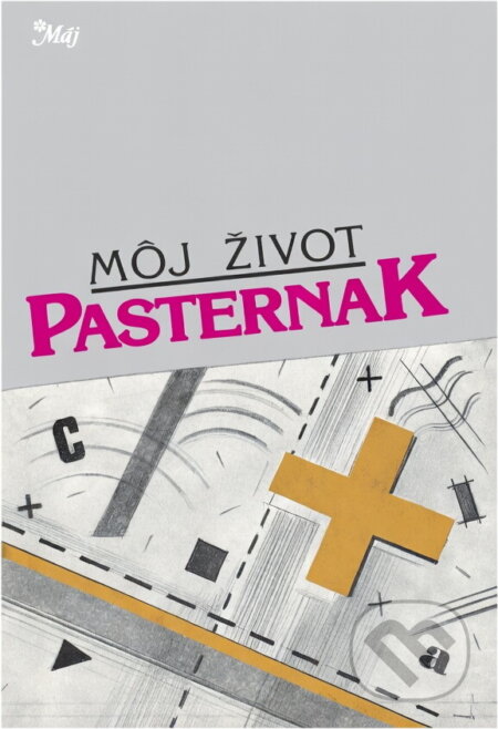 Kniha: Môj život (Boris Leonidovič Pasternak). Smena, 1990 Kniha: Môj život (Boris Leonidovič Pasternak). Smena, 1990