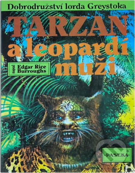 Kniha: Tarzan a leopardí muži (Edgar Rice Burroughs). Paseka, 1995 Kniha: Tarzan a leopardí muži (Edgar Rice Burroughs). Paseka, 1995
