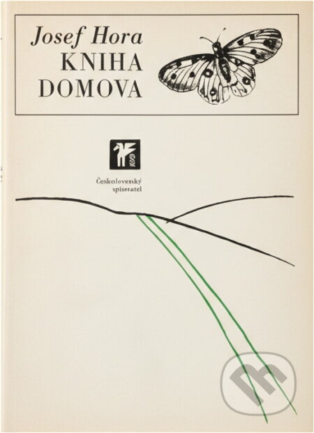 Kniha: Kniha domova (Josef Hora). Československý spisovatel, 1974 Kniha: Kniha domova (Josef Hora). Československý spisovatel, 1974