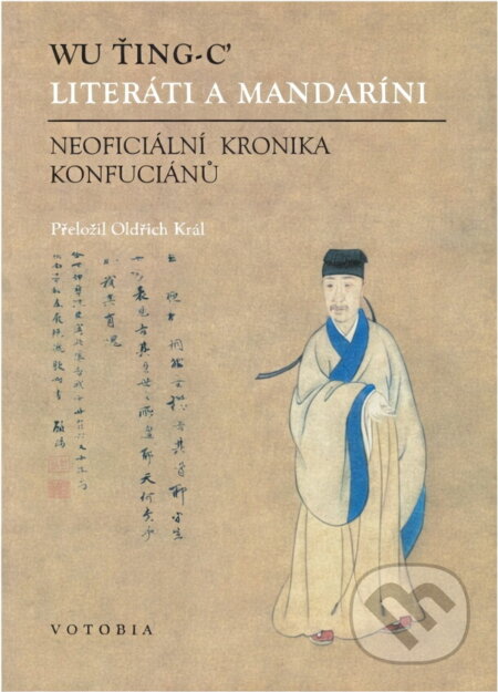 Kniha: Literáti a mandaríni : neoficiální kronika konfuciánů (Jingzi Wu). , 1995 Kniha: Literáti a mandaríni : neoficiální kronika konfuciánů (Jingzi Wu). , 1995