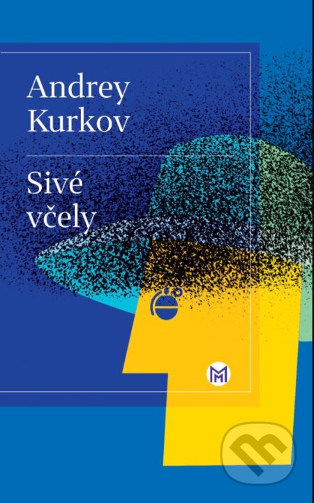 Kniha: Sivé včely (Andrey Kurkov). Slovart, 2023 Kniha: Sivé včely (Andrey Kurkov). Slovart, 2023