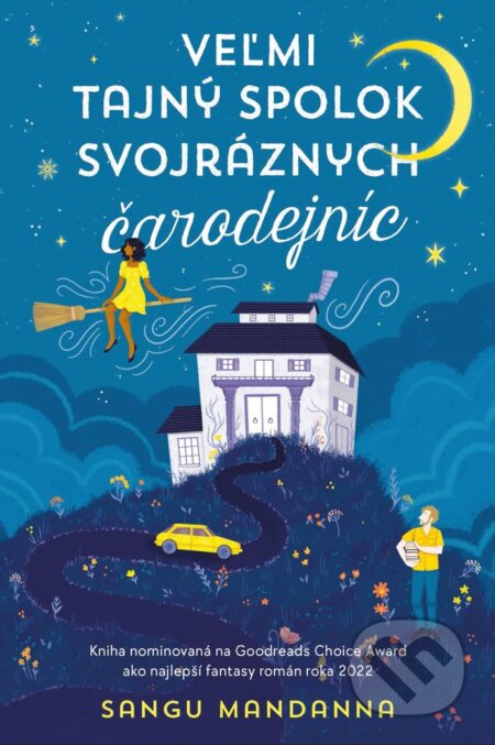 Kniha: Veľmi tajný spolok svojráznych čarodejníc (Sangu Mandanna). Slovart, 2023 Kniha: Veľmi tajný spolok svojráznych čarodejníc (Sangu Mandanna). Slovart, 2023
