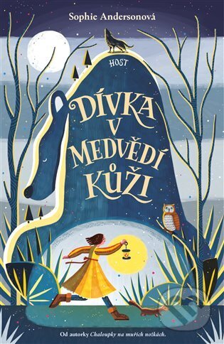 Kniha: Dívka v medvědí kůži (Sophie Anderson). Host, 2023 Kniha: Dívka v medvědí kůži (Sophie Anderson). Host, 2023