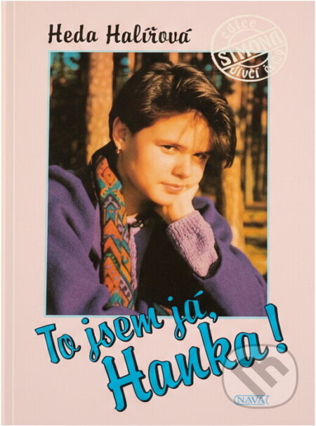 Kniha: To jsem já, Hanka! (Heda Halířová). Nava, 1994 Kniha: To jsem já, Hanka! (Heda Halířová). Nava, 1994