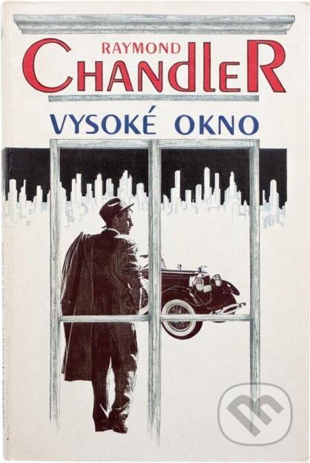 Kniha: Vysoké okno (Raymond Chandler). , 1992 Kniha: Vysoké okno (Raymond Chandler). , 1992