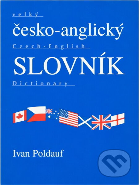 Kniha: Velký česko-anglický slovník = Comprehensive Czech-English dictionary (Ivan Poldauf). , 1996 Kniha: Velký česko-anglický slovník = Comprehensive Czech-English dictionary (Ivan Poldauf). , 1996