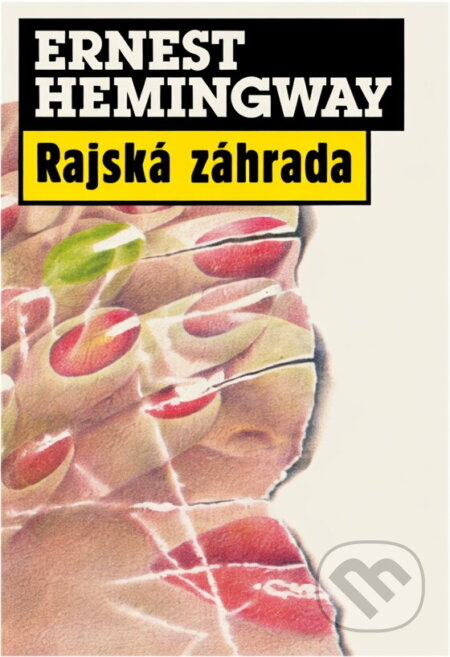 Kniha: Rajská záhrada (Ernest Hemingway). Smena, 1991 Kniha: Rajská záhrada (Ernest Hemingway). Smena, 1991