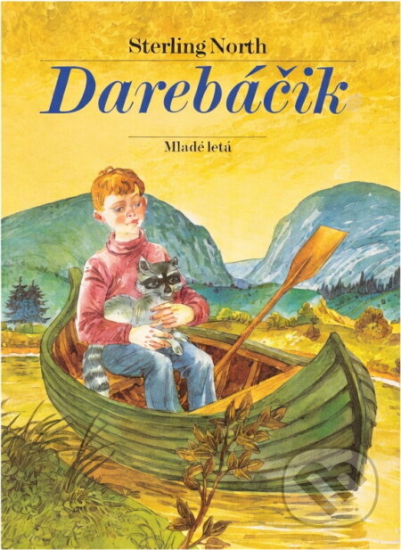 Kniha: Darebáčik (Sterling North). Mladé letá, 1987 Kniha: Darebáčik (Sterling North). Mladé letá, 1987