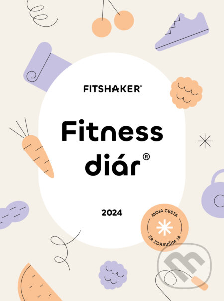 Kniha: Fitness diár® 2024 (Fitshaker). Fitshaker, 2023 Kniha: Fitness diár® 2024 (Fitshaker). Fitshaker, 2023