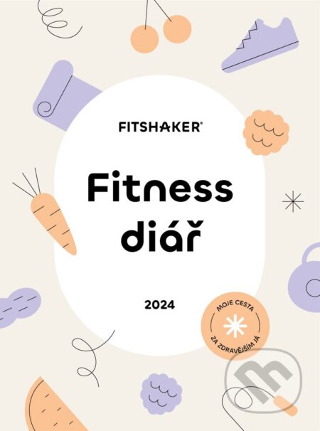 Kniha: Fitness diář 2024 (Fitshaker). Fitshaker, 2023 Kniha: Fitness diář 2024 (Fitshaker). Fitshaker, 2023