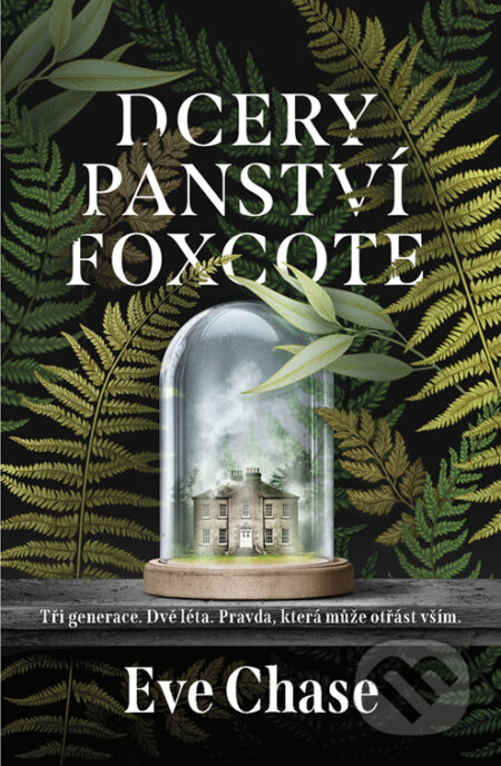 E-kniha: Dcery panství Foxcote (Eve Chase). Vendeta, 2023 E-kniha: Dcery panství Foxcote (Eve Chase). Vendeta, 2023