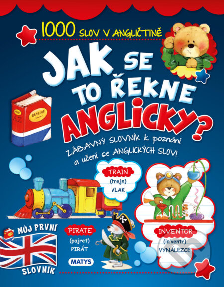 Kniha: Jak se to řekne anglicky (Matys). Matys, 2023 Kniha: Jak se to řekne anglicky (Matys). Matys, 2023