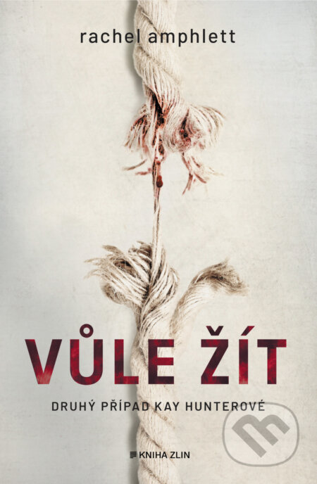 E-kniha: Vůle žít (Rachel Amphlett). Kniha Zlín, 2023 E-kniha: Vůle žít (Rachel Amphlett). Kniha Zlín, 2023