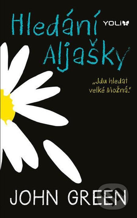 E-kniha: Hledání Aljašky (John Green). YOLi CZ, 2023 E-kniha: Hledání Aljašky (John Green). YOLi CZ, 2023