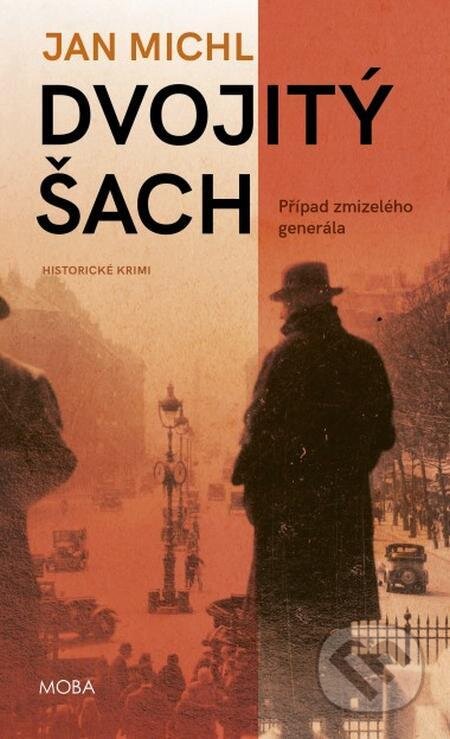 E-kniha: Dvojitý šach: Případ zmizelého generála (Jan Michl). Moba E-kniha: Dvojitý šach: Případ zmizelého generála (Jan Michl). Moba