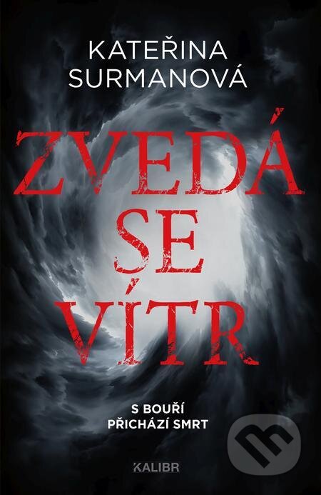 E-kniha: Zvedá se vítr (Kateřina Surmanová). Kalibr, 2023 E-kniha: Zvedá se vítr (Kateřina Surmanová). Kalibr, 2023