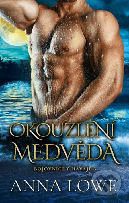 Kniha: Okouzlení medvěda (Anna Lowe). Mediaplex, 2023 Kniha: Okouzlení medvěda (Anna Lowe). Mediaplex, 2023