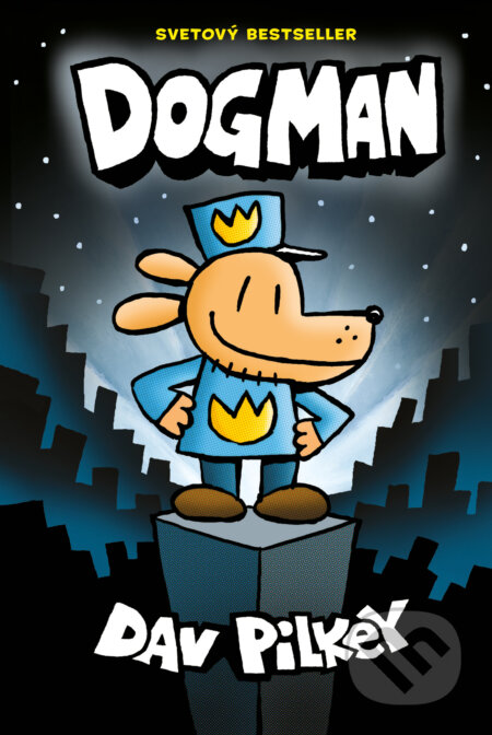 Kniha: Dogman (Dav Pilkey). Slovart, 2023 Kniha: Dogman (Dav Pilkey). Slovart, 2023