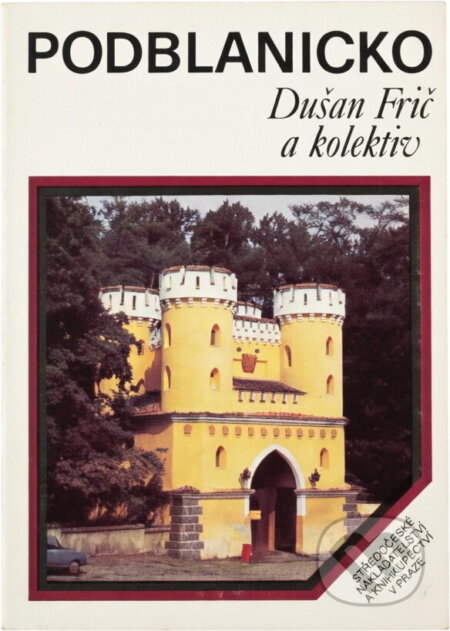 Kniha: Podblanicko (Dušan Frič a Jiří Hedánek). , 1990 Kniha: Podblanicko (Dušan Frič a Jiří Hedánek). , 1990